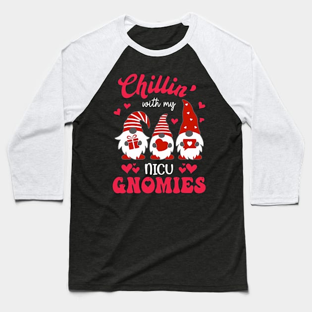 Chillin With My NICU Gnomies Funny Nurse Valentines Day Baseball T-Shirt by jadolomadolo